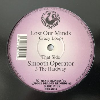 Crazy Loops / 3 The Hardway - Lost Our Minds / Smooth Operator (12")